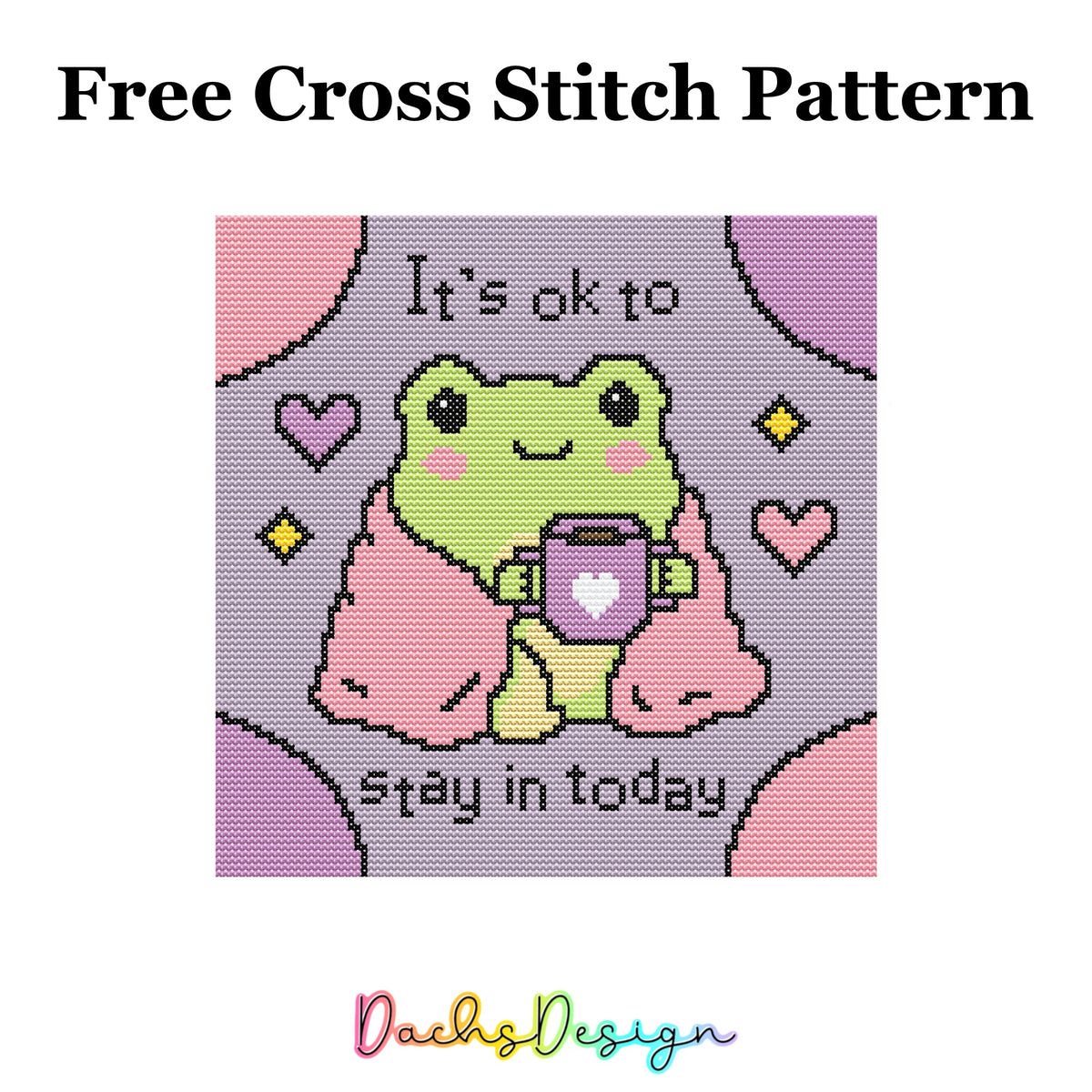 It's Ok To Stay In Today - Free Cross Stitch Pattern