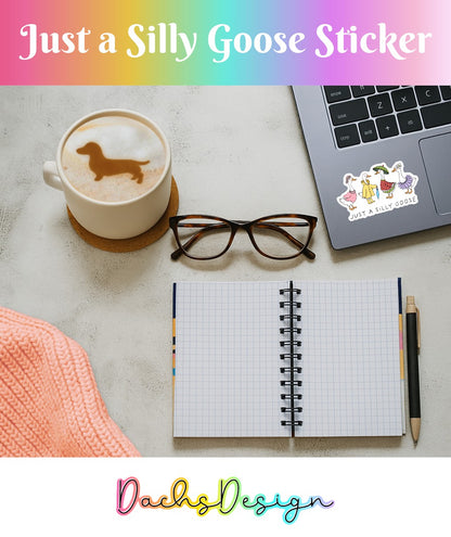 Just a Silly Goose Waterproof Vinyl Sticker