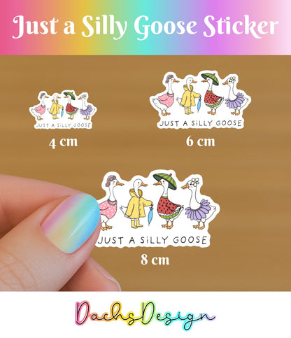 Just a Silly Goose Waterproof Vinyl Sticker