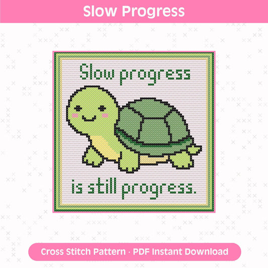 Slow Progress Is Still Progress Cross Stitch Pattern: 14 Count Aida PDF